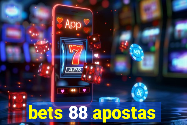 bets 88 apostas